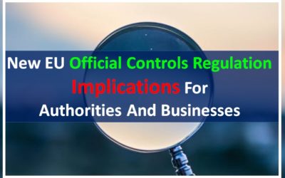 New EU Official Controls Regulation – Implications For Authorities And Businesses